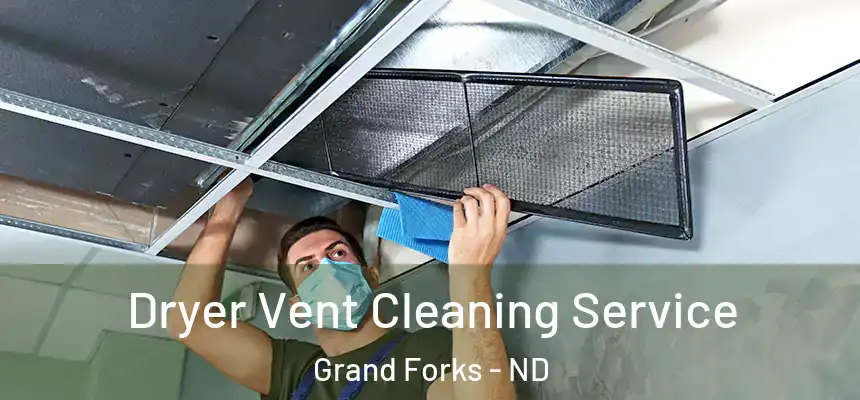 Dryer Vent Cleaning Service Grand Forks - ND