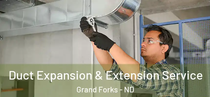  Duct Expansion & Extension Service Grand Forks - ND
