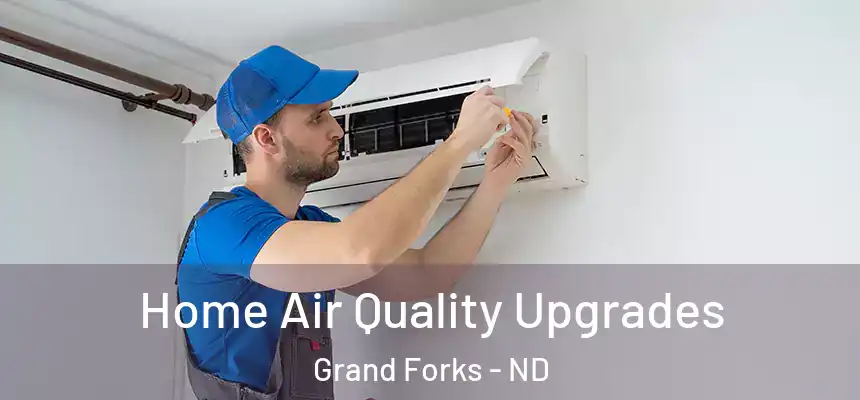  Home Air Quality Upgrades Grand Forks - ND
