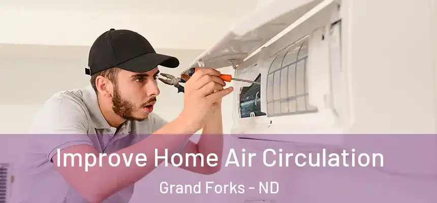  Improve Home Air Circulation Grand Forks - ND