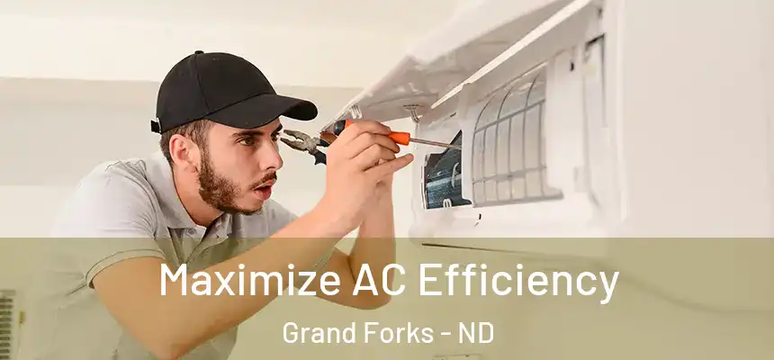 Maximize AC Efficiency Grand Forks - ND