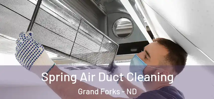  Spring Air Duct Cleaning Grand Forks - ND