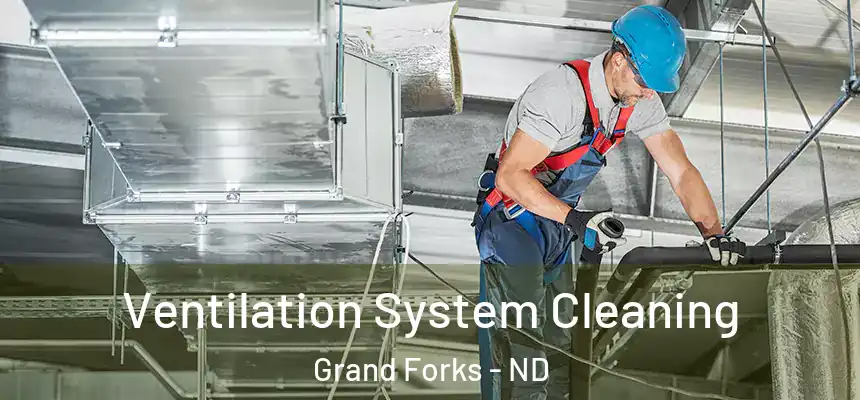  Ventilation System Cleaning Grand Forks - ND